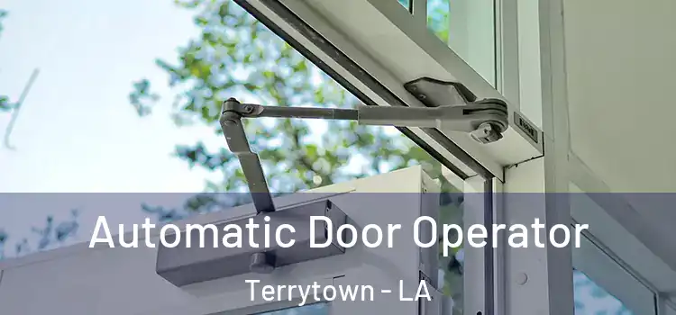  Automatic Door Operator Terrytown - LA