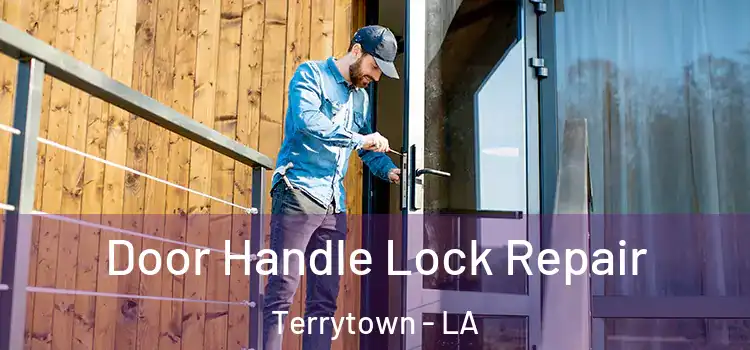 Door Handle Lock Repair Terrytown - LA