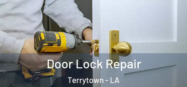 Door Lock Repair Terrytown - LA