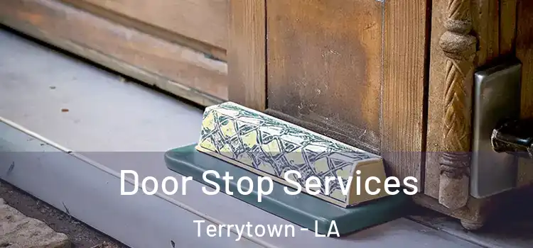 Door Stop Services Terrytown - LA