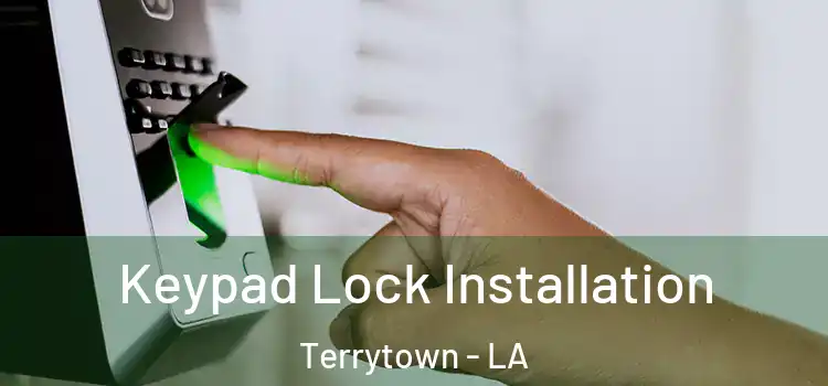 Keypad Lock Installation Terrytown - LA