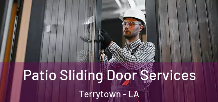 Patio Sliding Door Services Terrytown - LA