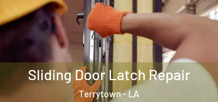 Sliding Door Latch Repair Terrytown - LA