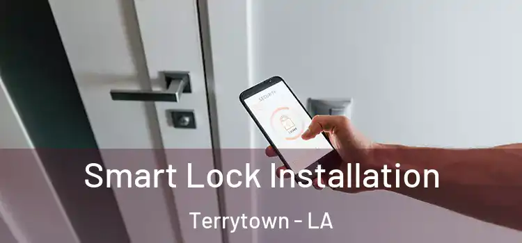 Smart Lock Installation Terrytown - LA